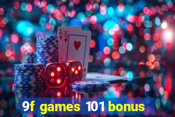 9f games 101 bonus